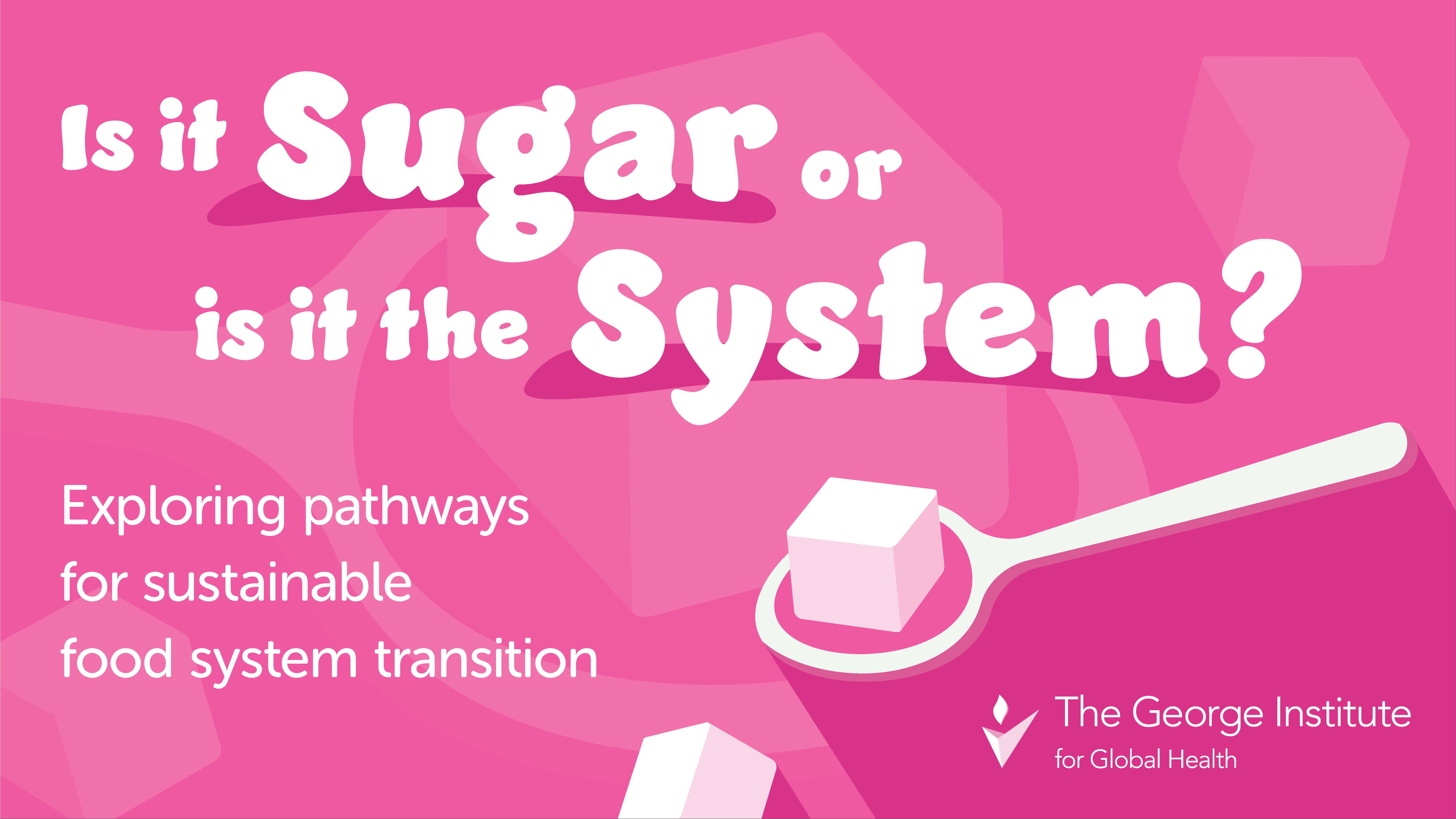 Is it sugar or is it the system? | The George Institute for Global Health