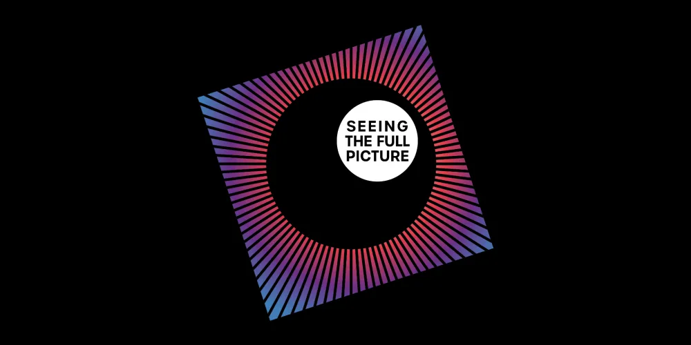 Seeing the full picture
